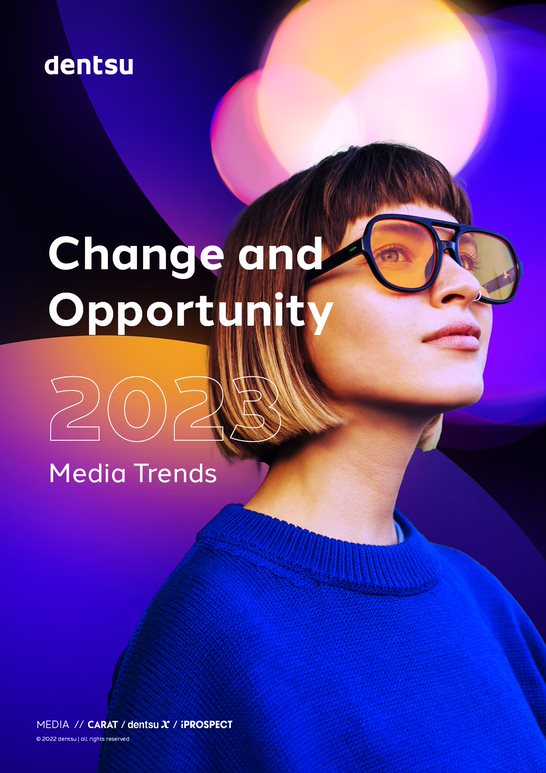 A dentsu bemutatta a 2023-as év 10 fő médiatrendjét