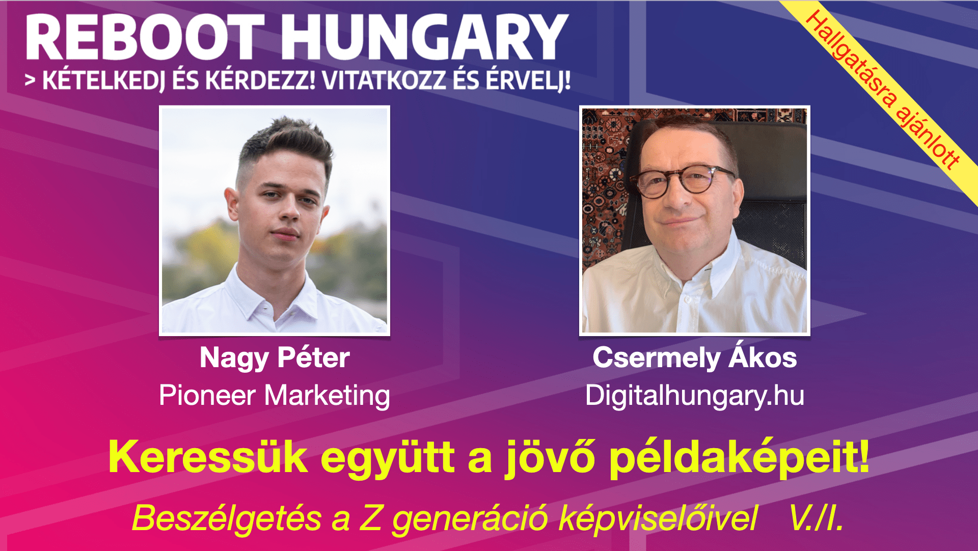 Keressük együtt a jövő példaképeit! Beszélgetés a Z generáció képviselőivel! Podcastajánló