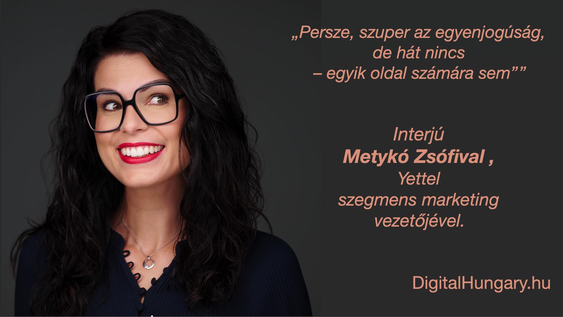 „Persze, szuper az egyenjogúság, de hát nincs – egyik oldal számára sem”