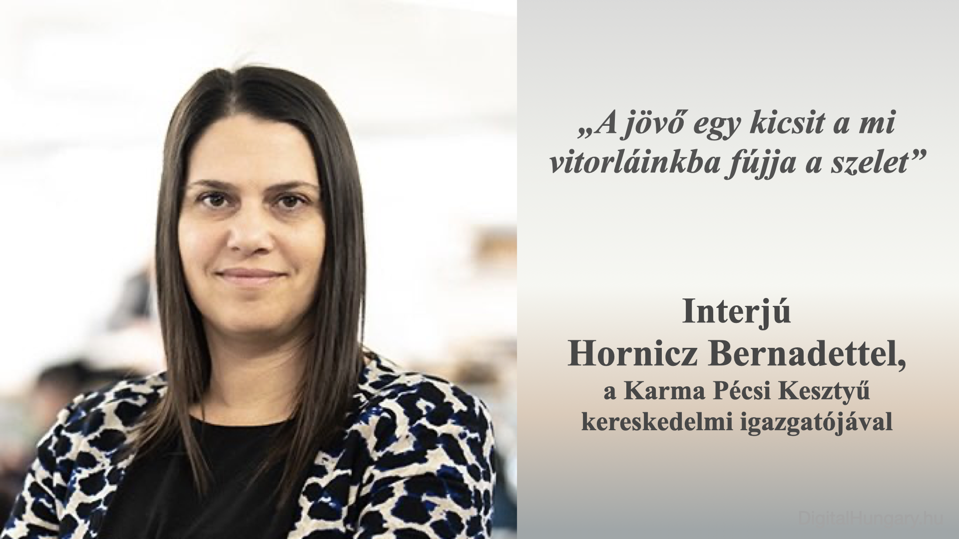„A jövő egy kicsit a mi vitorláinkba fújja a szelet” – interjú Hornicz Bernadettel, a Karma Pécsi Kesztyű kereskedelmi igazgatójával