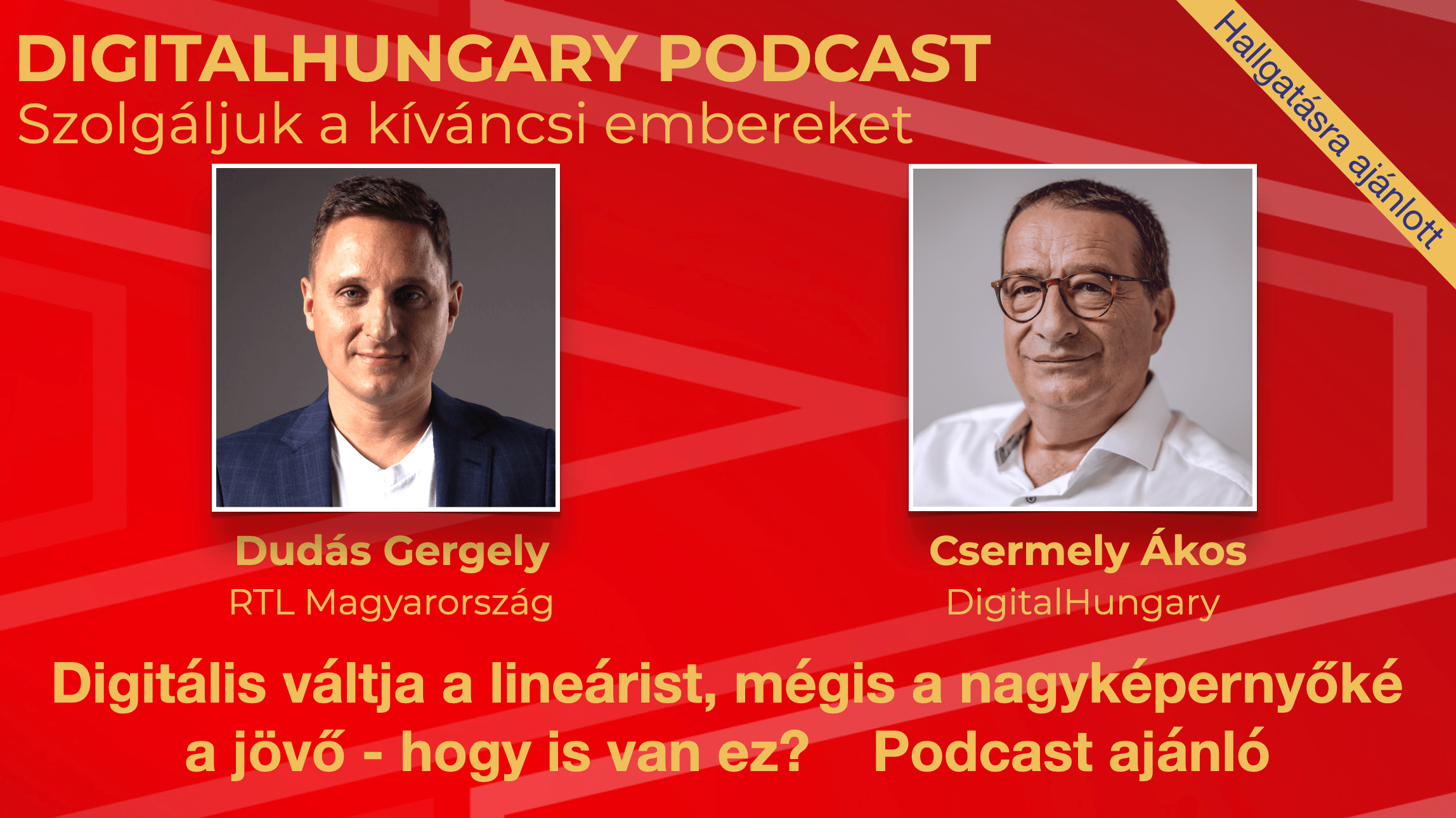 Digitális váltja a lineárist, mégis a nagyképernyőké a jövő - hogy is van ez? Podcast ajánló