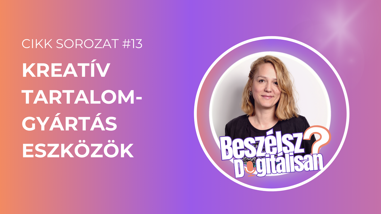 Kreatív tartalomgyártás - eszközök, amikkel el tudsz indulni
