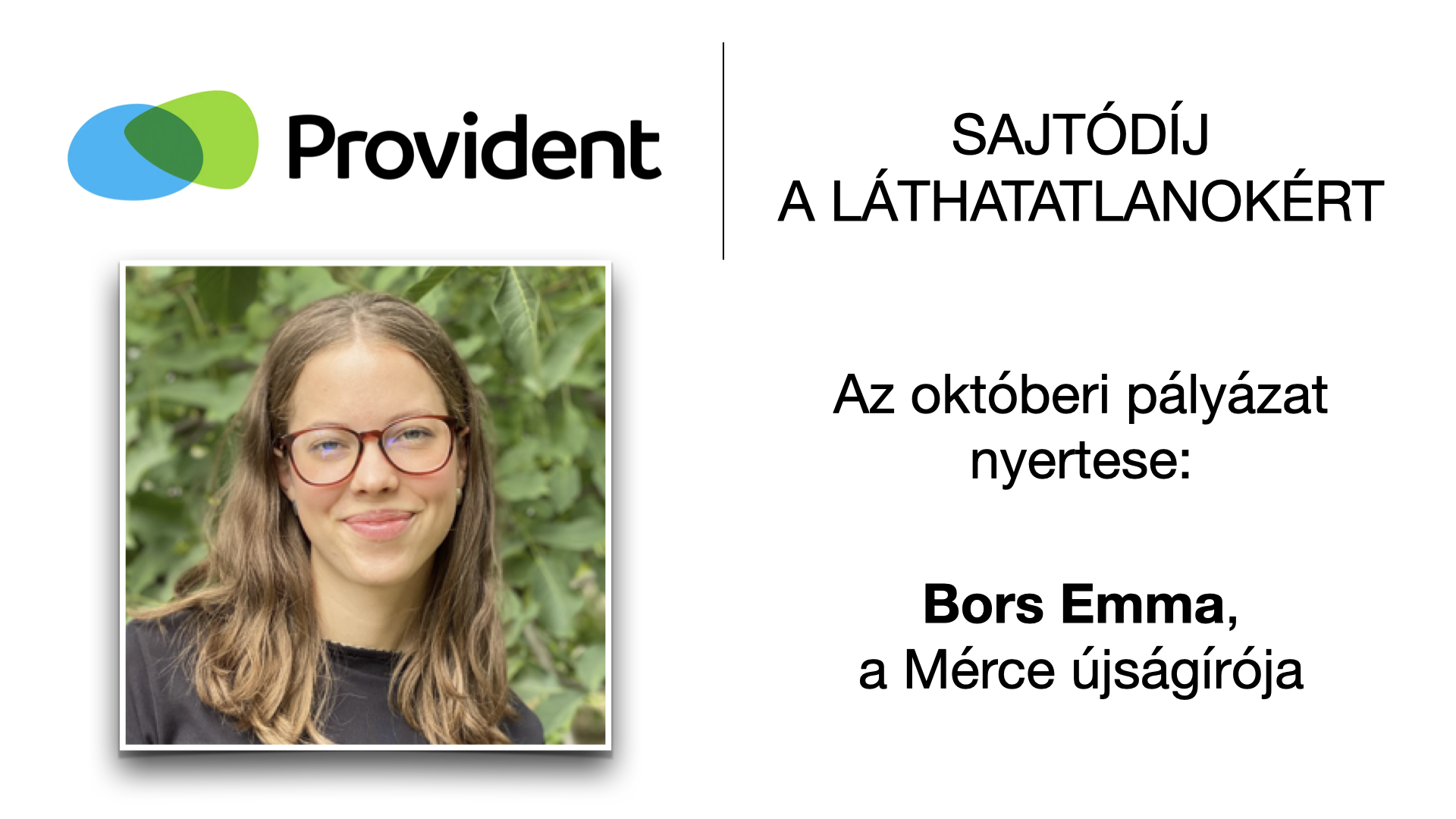 Bors Emma, a Mérce újságírója lett a Provident ″Sajtódíj a Láthatatlanokért″ októberi fordulójának győztese