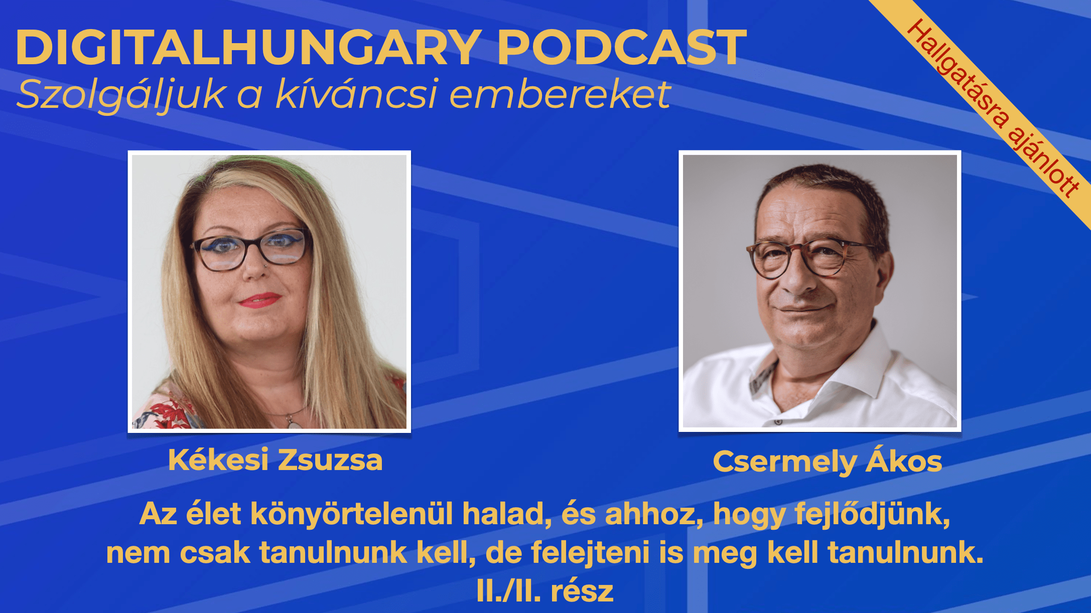 Felejteni és tanulni is tudni kell, mert az élet könyörtelenül megy tovább - II. rész - Podcast ajánló!
