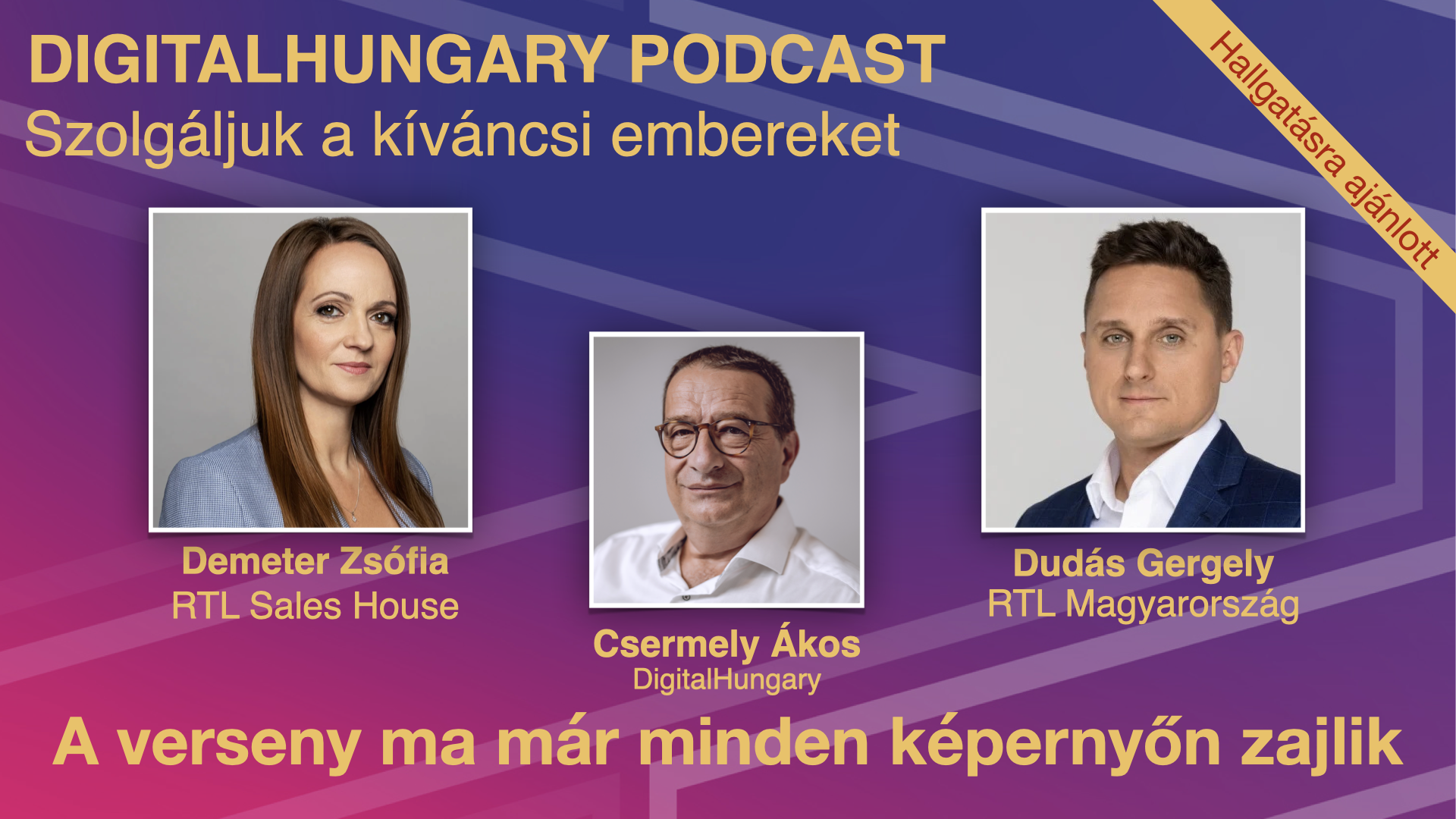 A verseny ma már minden képernyőn zajlik - Beszélgetés Demeter Zsófiával és Dudás Gergellyel - Podcast ajánló!