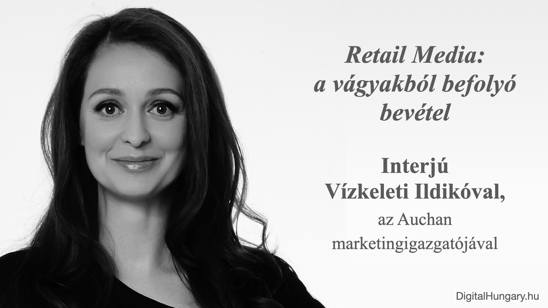 Retail Media: a vágyakból befolyó bevétel - Interjú Vízkeleti Ildikóval
