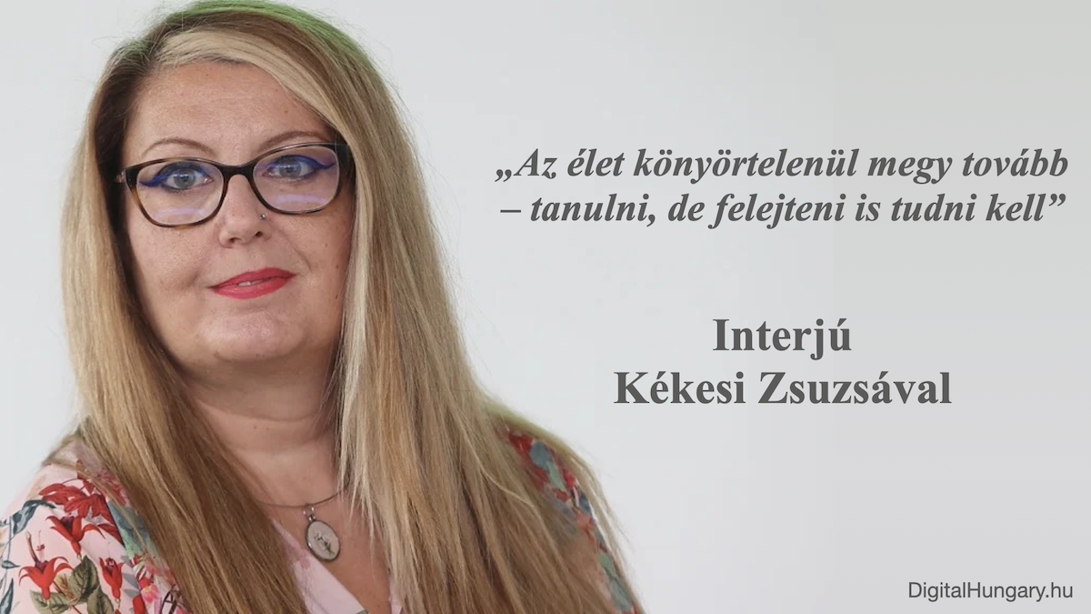 „Az élet könyörtelenül megy tovább – tanulni, de felejteni is tudni kell” – interjú Kékesi Zsuzsával