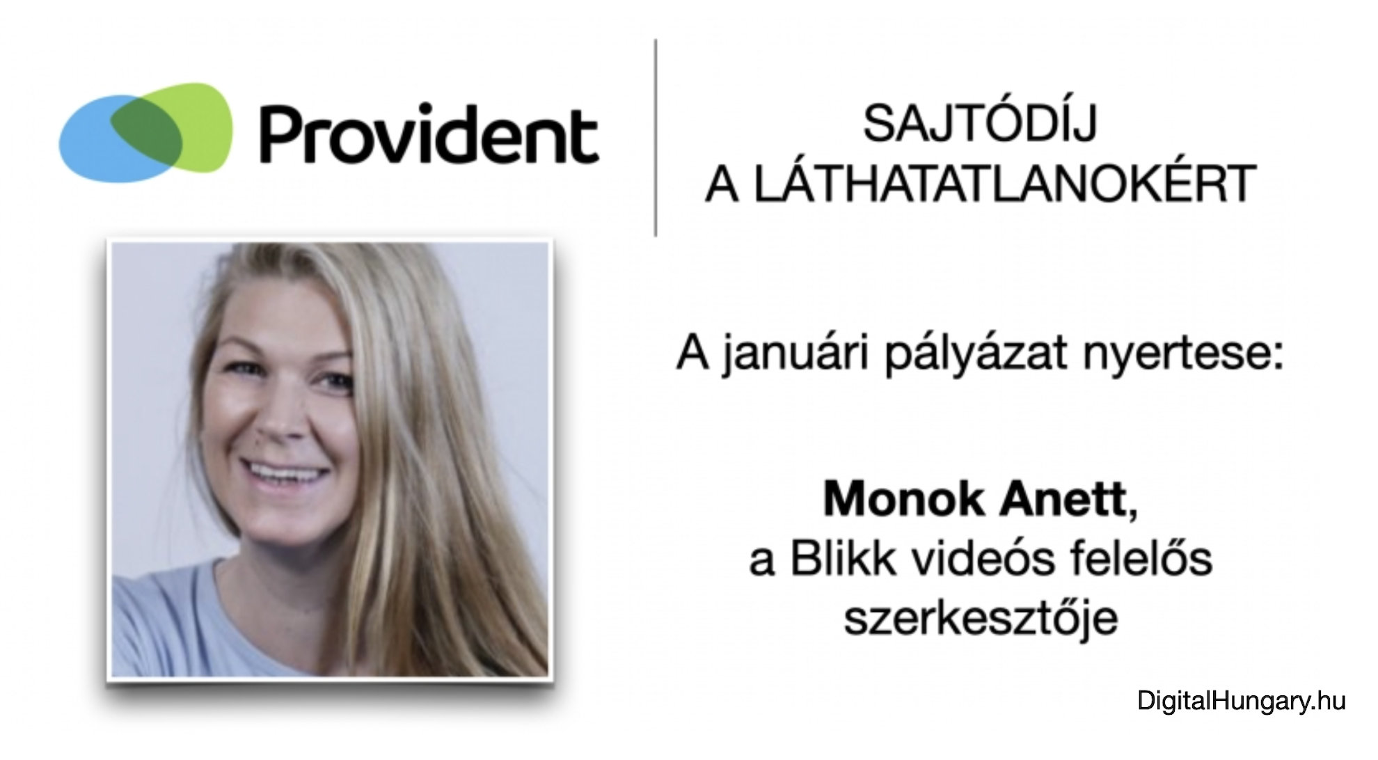 Monok Anett, a Blikk videós felelős szerkesztője nyerte a Provident ″Sajtódíj a Láthatatlanokért″ januári elismerését