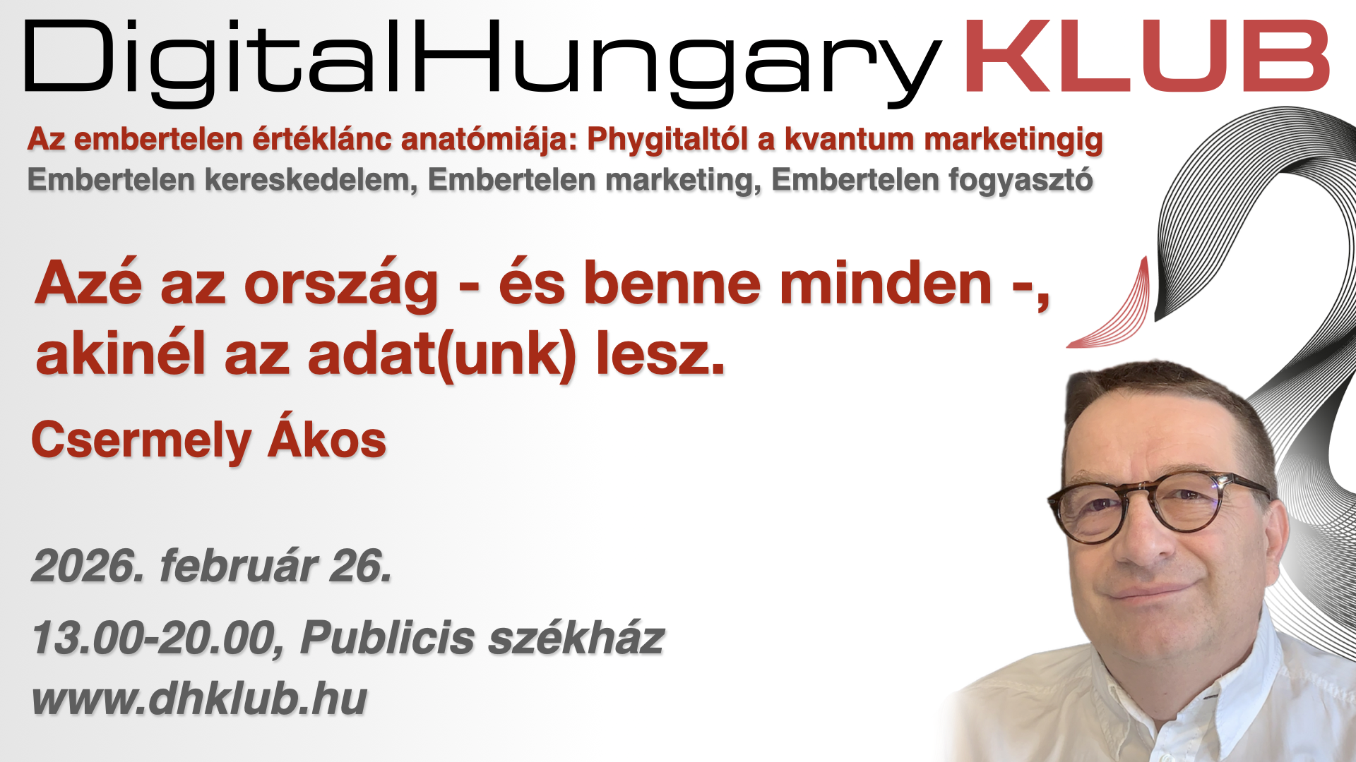 Azé az ország - és benne minden -, akinél az adat(unk) lesz.